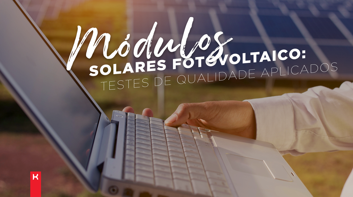 testes de qualidade em módulos solares